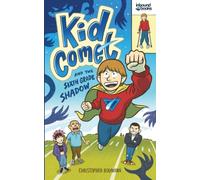Kid Comet and the Sixth Grade Shadow (The Kid Comet Saga)