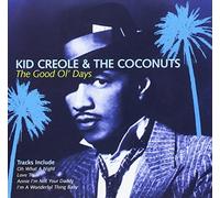 Kid Creole & The Coconuts - The Good Ol' Days