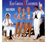 Kid Creole & The Coconuts - There's Something Wrong In Paradise