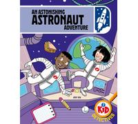 Kid Detectives: An Astonishing Astronaut Adventure