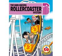 Kid Detectives: The Hair-raising Rollercoaster Mystery