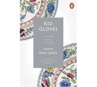 Kid Gloves: A Voyage Round My Father