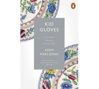 Kid Gloves : A Voyage Round My Father