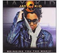 Kid, Jay - Bringing You The Magic [European Import]