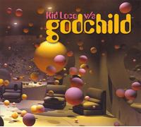 Kid Loco Kid Loco vs Godchild 2 CD album