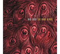 KID LOCO - THE RARE BIRDS