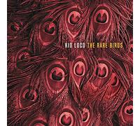 KID LOCO - THE RARE BIRDS [VINYL]