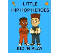 Kid 'n Play: Little Hip Hop Heroes: 10