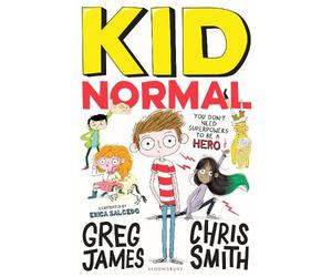 Kid Normal by Greg James, Chris Smith, Erica Salcedo - 9781408884539