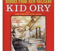 Kid Ory & The Creole Jazz Band - Kid Ory - Echoes From New Orleans