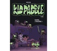 Kid Paddle - Tome 10 - Dark, j'adore