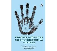 Kid Power, Inequalities and Intergenerational Relations