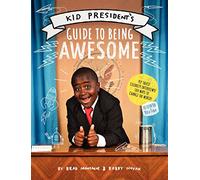 Kid President's Guide to Being Awesome