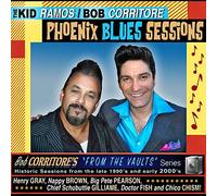 Kid Ramos & Bob Corritore - From The Vaults: Phoenix Blues Sessions