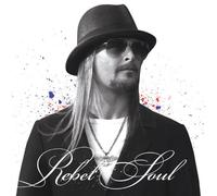 Kid Rock - Rebel Soul