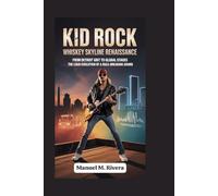Kid Rock: Whiskey Skyline Renaissance: From Detroit Grit to Global Stages The Loud Evolution of a Rule-Breaking Sound