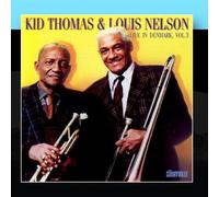 Kid Thomas & Louis Nelson - Live In Denmark, Vol. 3