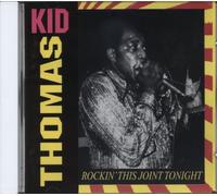 Kid Thomas - Rockin' This Joint Tonight