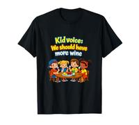 Kid Voice We Should Have More Wine Funny Adulting T-Shirt