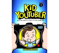 Kid Youtuber: From the Creator of Diary of a 6th Grade Ninja