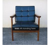 Kidd - Still Standing Here