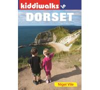 Kiddiwalks in Dorset - 20 Short Circular Walks for all the Family