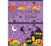 Kiddo Game Book Would You Rather? (Halloween Edition) for Kids Ages 5-13: Fun, Hilarious, Spooky, and Silly Interactive Question for Fun Family Games. ... Spark your child’s Creative Thinking skills.
