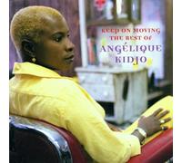 Kidjo, Angelique - Keep on Moving: The Best of Angelique Kidjo