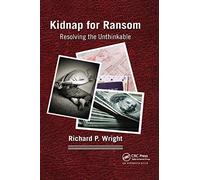 Kidnap for Ransom: Resolving the Unthinkable