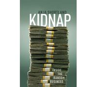 Kidnap: Inside the Ransom Business