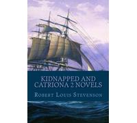 Kidnapped And Catriona 2 Novels