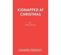 Kidnapped at Christmas (Acting Edition S.)