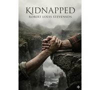 Kidnapped: by Robert Louis Stevenson