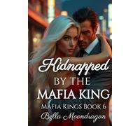 Kidnapped by the Mafia King: Mafia Kings Book 6
