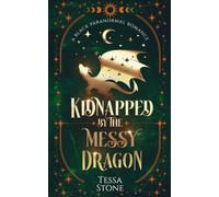 Kidnapped By The Messy Dragon: A Black Paranormal Romance (Shifters of Shadow Wolf Creek)