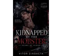 Kidnapped by the mobster: scars of blood