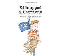 Kidnapped & Catriona (Wordsworth Classics)