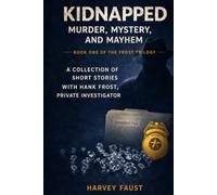 Kidnapped: Murder, Mystery, and Mayhem