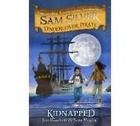Kidnapped: Sam Silver: Undercover Pirate 3