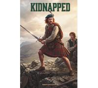 Kidnapped: The Classic Edition