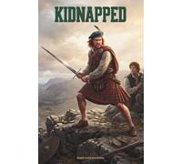 Kidnapped: The Classic Edition