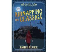 Kidnapping the Classics: Book 2 of the Mari Fable Mysteries