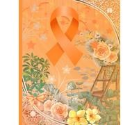 Kidney Cancer Journal - Orange Ribbon Support Journal for Fighters, Survivors & Caregivers: 150 Lined Pages, Cream Paper, 7.5" x 9.25", Glossy Paperback