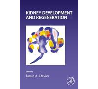 Kidney Development and Regeneration: Volume 163 (Current Topics in Developmental Biology, Volume 163)
