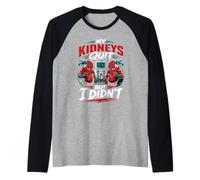 Kidney Dialysis Hemodialysis My Kidneys Quit But I Didn’t Raglan Baseball Tee