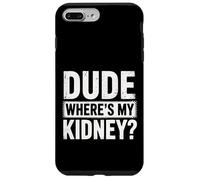 Kidney Dude Where'S My Kidney Case for iPhone 7 Plus/8 Plus