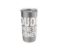 Kidney Dude Where's My Kidney Stainless Steel Insulated Tumbler
