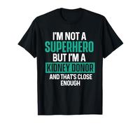 Kidney Organ Donor Get Well Soon Gifts - Kidney Transplant Donor Hero Surgery Recovery T-Shirt - Black - Unisex - Adult - Small - Short Sleeve - Classic Fit - Polyester 100%