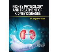 Kidney Physiology and Treatment of Kidney Diseases