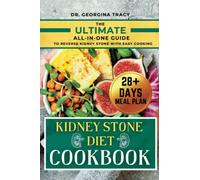 KIDNEY STONE DIET COOKBOOK: The Ultimate All-In-One Guide to Reverse Kidney Stone with Easy Cooking. (POWERFUL COOKBOOKS FOR REJUVENATING RENAL HEALTH)